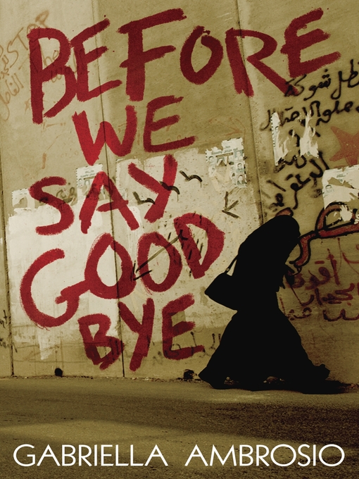 Title details for Before We Say Goodbye by Gabriella Ambrosio - Available